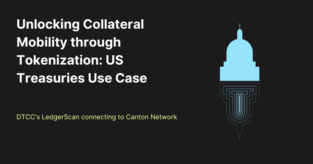 Unlocking Collateral Mobility - US Treasuries Use Case